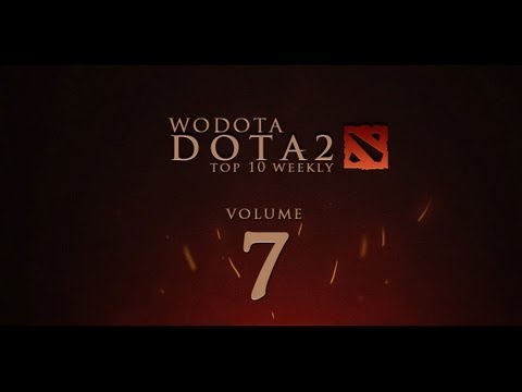 WoDotA — DotA 2 Top10 Weekly Vol.7