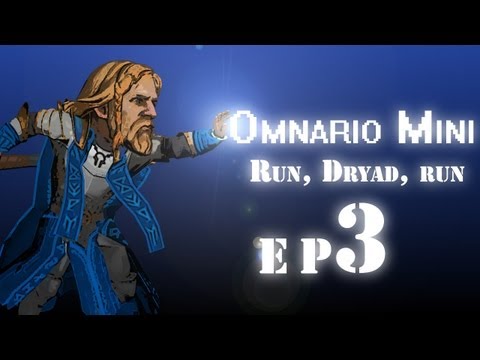 Omnario Mini Ep.3 — Run, dryad, run