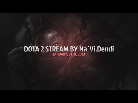 Dota 2 stream by Na`Vi.Dendi — January, 31st, 2013