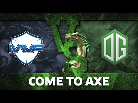 Come to Axe — MVP.P vs OG @ The Boston Major