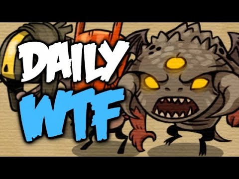 Dota 2 Daily WTF — Just take it